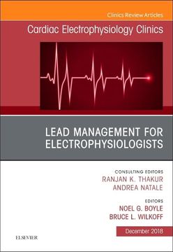 portada Lead Management for Electrophysiologists, an Issue of Cardiac Electrophysiology Clinics (Volume 10-4) (The Clinics: Internal Medicine, Volume 10-4) (en Inglés)