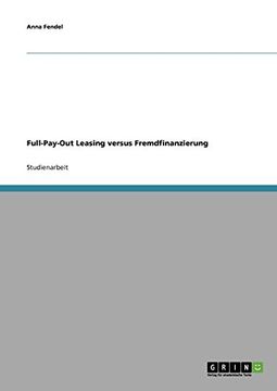 portada Full-Pay-Out Leasing versus Fremdfinanzierung (German Edition)