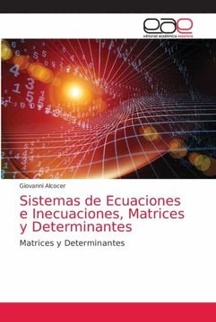 portada Sistemas de Ecuaciones e Inecuaciones, Matrices y Determinantes: Matrices y Determinantes: (in Spanish)