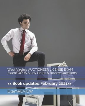 portada West Virginia AUCTIONEER LICENSE EXAM ExamFOCUS Study Notes & Review Questions (en Inglés)