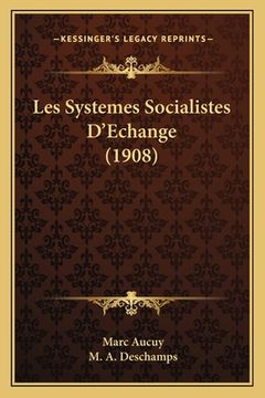 portada Les Systemes Socialistes D'Echange (1908) (in French)
