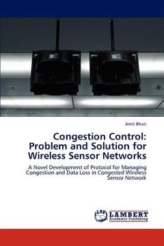 portada congestion control: problem and solution for wireless sensor networks (en Inglés)