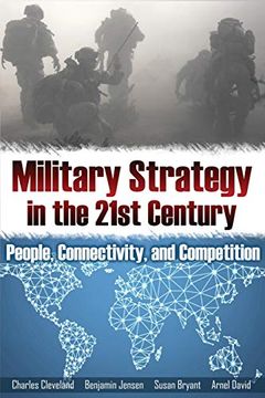 portada Military Strategy in the 21St Century: People, Connectivity, and Competition (Rapid Communications in Conflict & Security Series) (en Inglés)
