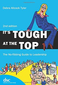 portada It's Tough at the Top: The No-Fibbing Guide to Leadership