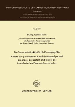 portada Die Transportattraktivität als Planungsgröße: ― Ansatz zur quantitativen Attraktivitätsanalyse und -prognose, dargestellt am Beispiel des ... Landes Nordrhein-Westfalen) (German Edition)