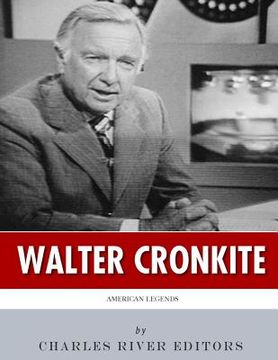portada American Legends: The Life of Walter Cronkite (en Inglés)