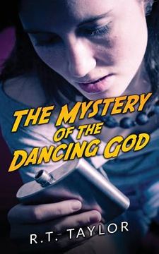 portada The Mystery Of The Dancing God (en Inglés)