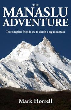 portada The Manaslu Adventure: Three hapless friends try to climb a big mountain 