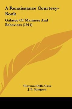 portada a renaissance courtesy-book: galateo of manners and behaviors (1914)