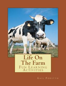portada Life On The Farm: Fun Learning Activities (in English)