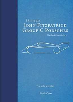 portada Ultimate John Fitzpatrick Group C Porsches: The Definitive History: The 956s and 962s (en Inglés)