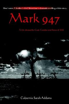 portada mark 947: a life shaped by god, gender and force of will (in English)