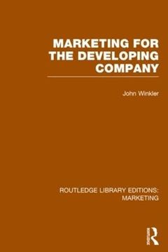 portada Marketing for the Developing Company (Rle Marketing)