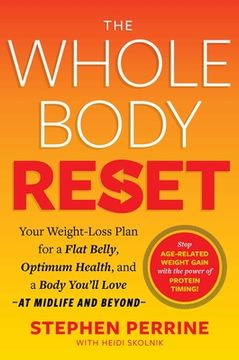 portada The Whole Body Reset: Your Weight-Loss Plan for a Flat Belly, Optimum Health & a Body You'Ll Love at Midlife and Beyond (en Inglés)