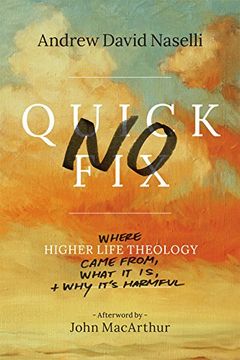 portada No Quick Fix: Where Higher Life Theology Came From, What It Is, and Why It's Harmful (in English)