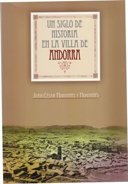 portada Un Siglo de Historia en la Villa de Andorra