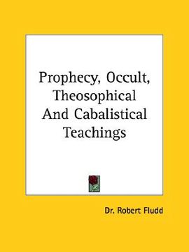 portada prophecy, occult, theosophical and cabalistical teachings