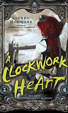 portada A Clockwork Heart: Book two in the Chronicles of Light and Shadow (en Inglés)