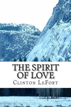 portada The Spirit of Love: & Life in Christ (en Inglés)