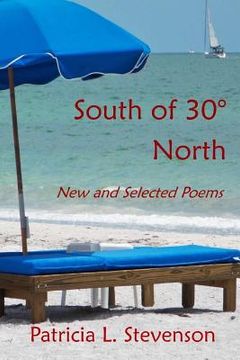 portada South of 30° North: New and Selected Poems (in English)