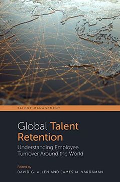 portada Global Talent Retention: Understanding Employee Turnover Around the World (Talent Management) (en Inglés)