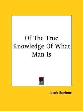 portada of the true knowledge of what man is (en Inglés)