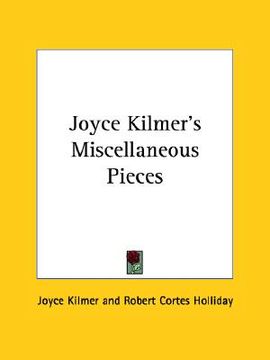 portada joyce kilmer's miscellaneous pieces (en Inglés)