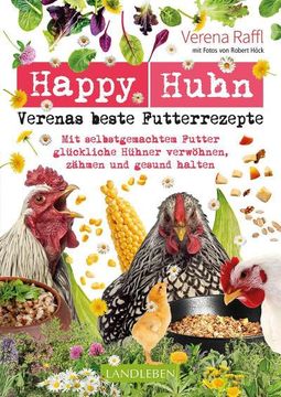 portada Happy Huhn - Verenas Beste Futterrezepte