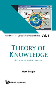 portada Theory Of Knowledge: Structures And Processes: Structures and Processes (World Scientific Series in Information Studies)