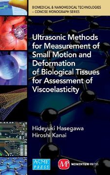 portada Ultrasonic Methods for Measurement of Small Motion and Deformation of Biological Tissues for Assessment of Viscoelasticity (Biomedical & Nanomedical Technologies) (en Inglés)