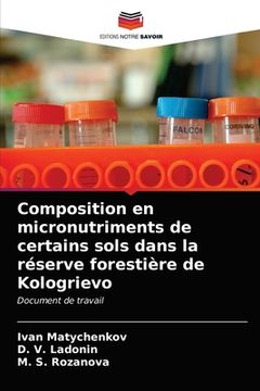 portada Composition en micronutriments de certains sols dans la réserve forestière de Kologrievo (en Francés)