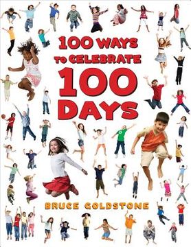 portada 100 Ways to Celebrate 100 Days (en Inglés)