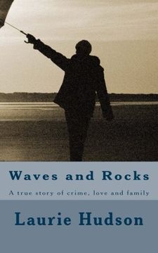 portada Waves and Rocks: A true story of crime, love and family: Volume 1 (The Thompsons)