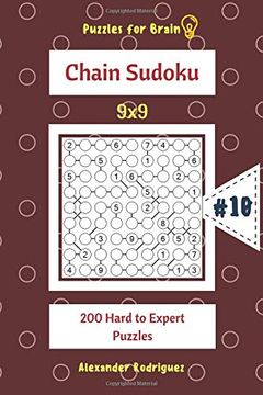 portada Puzzles for Brain - Chain Sudoku 200 Hard to Expert Puzzles 9x9 Vol. 10 (Volume 10) (en Inglés)