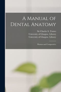 portada A Manual of Dental Anatomy [electronic Resource]: Human and Comparative (en Inglés)