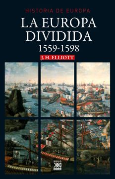 portada La Europa Dividida: 1559-1598 (in Spanish)
