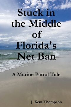 portada Stuck in the Middle of Florida's Net Ban (en Inglés)
