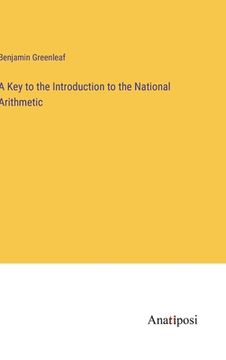 portada A Key to the Introduction to the National Arithmetic (en Inglés)