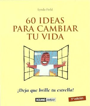 portada 60 Ideas Para Cambiar tu Vida: Una Invitación a la Realización Personal (Minilibros