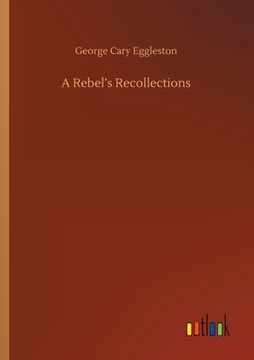 portada A Rebel's Recollections (en Inglés)