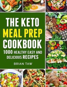 portada Keto Meal Prep: 1000 Easy and Delicious Recipes (en Inglés)