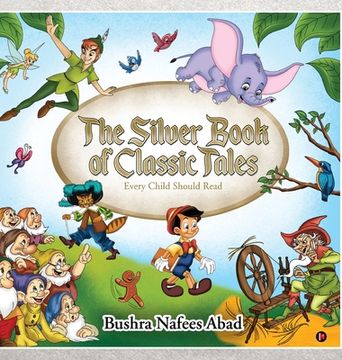 portada The Silver Book of Classic Tales: Every Child Should Read (en Inglés)