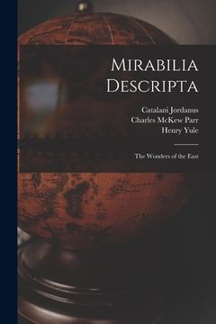 portada Mirabilia Descripta: The Wonders of the East (en Inglés)