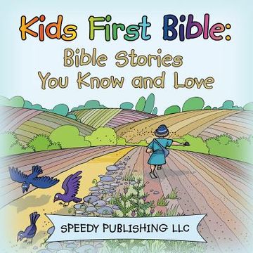 portada Kids First Bible: Bible Stories You Know and Love (en Inglés)