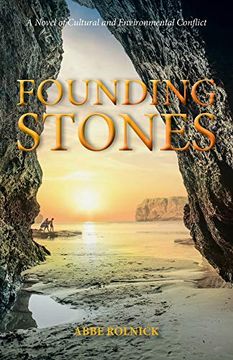 portada Founding Stones: A Novel of Cultural and Environmental Conflict (Generation of Secrets) (in English)