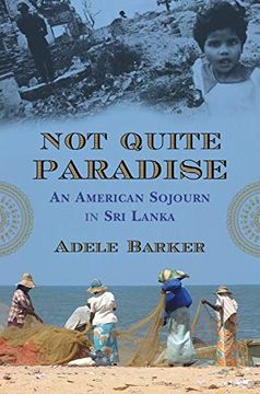 portada Not Quite Paradise: An American Sojourn in sri Lanka 