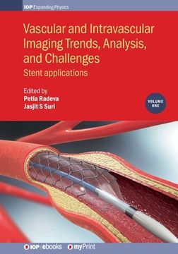 portada Vascular and Intravascular Imaging Trends, Analysis, and Challenges, Volume 1: Stent applications (en Inglés)