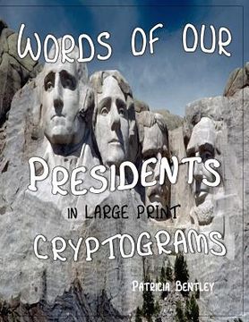 portada Words of Our Presidents in Large Print Cryptograms (en Inglés)