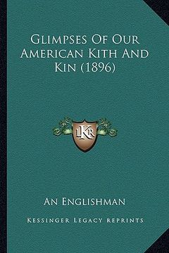 portada glimpses of our american kith and kin (1896) (en Inglés)