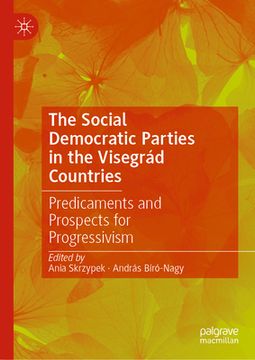 portada The Social Democratic Parties in the Visegrád Countries: Predicaments and Prospects for Progressivism (en Inglés)